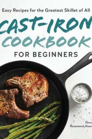 Cover of Cast-Iron Cookbook for Beginners