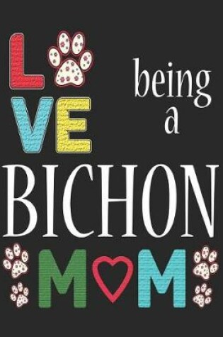 Cover of Love Being a Bichon Mom