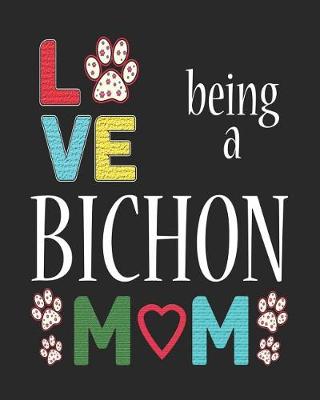 Book cover for Love Being a Bichon Mom