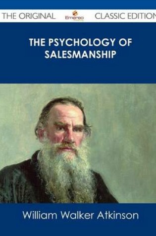 Cover of The Psychology of Salesmanship - The Original Classic Edition