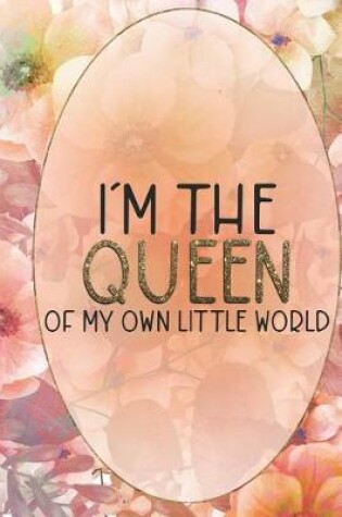 Cover of I'm The Queen Of My Own Little World