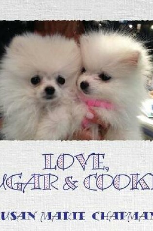 Cover of Love, Sugar & Cookie