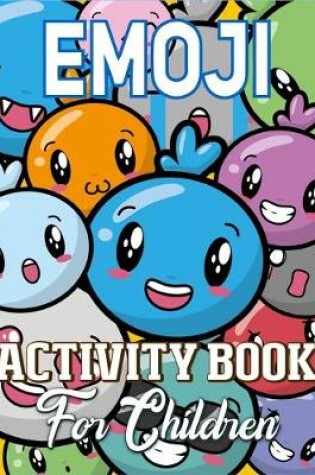 Cover of Emoji Activity Book For Children