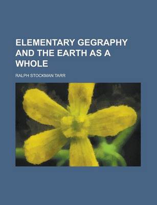 Book cover for Elementary Gegraphy and the Earth as a Whole