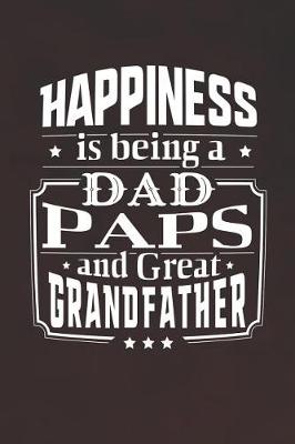 Book cover for Happiness Is Being A Dad Paps & Great Grandfather