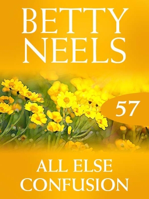 Book cover for All Else Confusion (Betty Neels Collection)