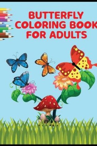 Cover of Butterfly Coloring Book for Adults