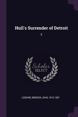 Book cover for Hull's Surrender of Detroit