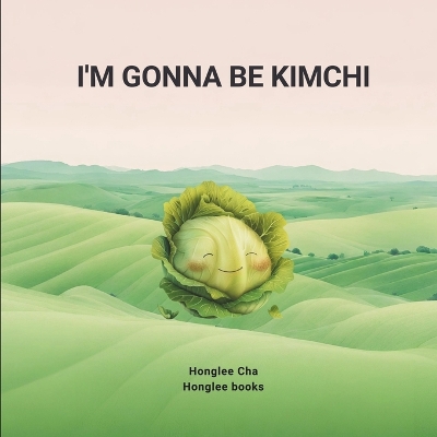 Book cover for I'm gonna be kimchi