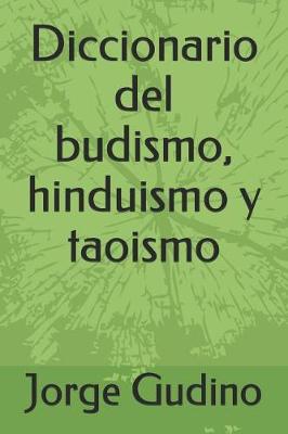 Book cover for Diccionario del budismo, hinduismo y taoismo