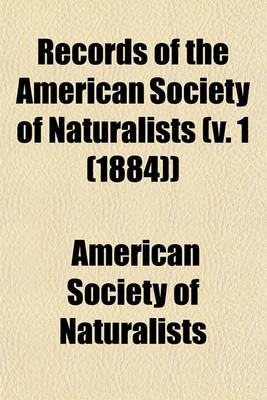 Book cover for Records of the American Society of Naturalists (V. 1 (1884))