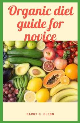 Book cover for Organic Diet Guide For Novice