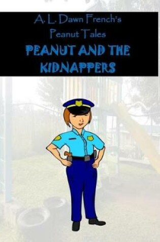 Cover of Peanut and the Kidnappers