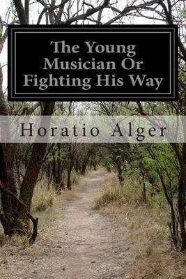 Book cover for The Young Musician Or Fighting His Way
