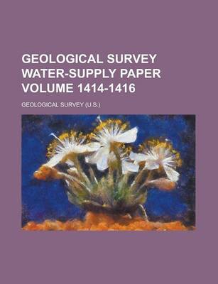 Book cover for Geological Survey Water-Supply Paper Volume 1414-1416