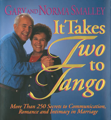 Book cover for It Takes Two to Tango: More Than 250 Secrets to Communication, Romance and Intimacy in Marriage