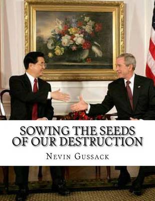 Book cover for Sowing the Seeds of Our Destruction