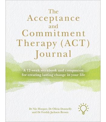 Book cover for The Acceptance and Commitment Therapy (ACT) Journal