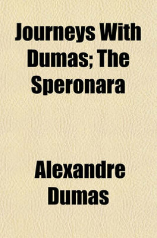 Cover of Journeys with Dumas; The Speronara