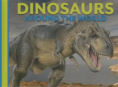 Cover of Dinosaurs Around the World