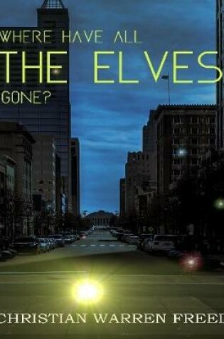 Cover of Where Have All the Elves Gone?