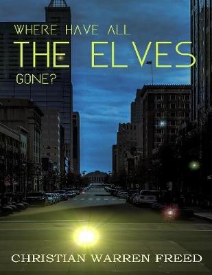 Book cover for Where Have All the Elves Gone?