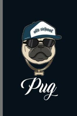 Cover of Old School Pug