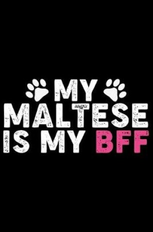 Cover of My Maltese Is By BFF