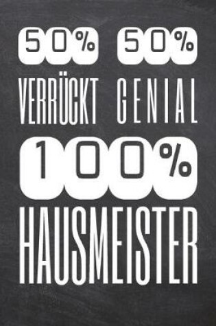 Cover of 50% Verrückt 50% Genial 100% Hausmeister