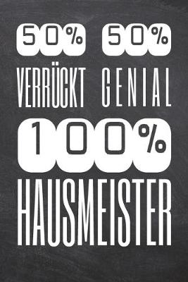 Book cover for 50% Verrückt 50% Genial 100% Hausmeister