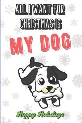 Book cover for All I Want For Christmas Is My Dog