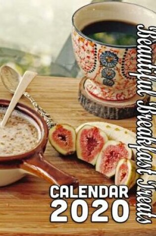 Cover of Beautiful Breakfast Treats Calendar 2020