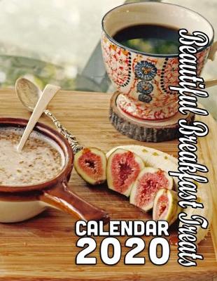 Book cover for Beautiful Breakfast Treats Calendar 2020