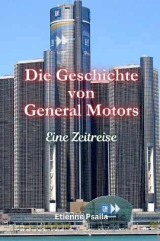 Cover of Die Geschichte von General Motors