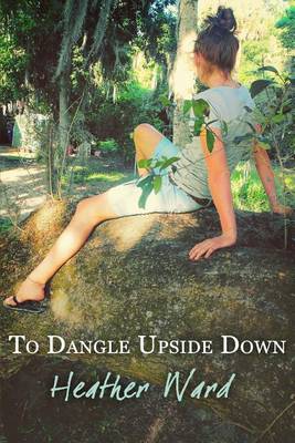 Book cover for To Dangle Upside Down