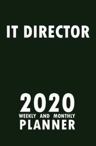 Cover of IT Director 2020 Weekly and Monthly Planner