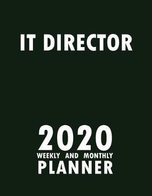 Book cover for IT Director 2020 Weekly and Monthly Planner