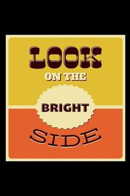 Book cover for Look on the Bright Side