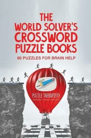 Cover of The World Solver's Crossword Puzzle Books 86 Puzzles for Brain Help