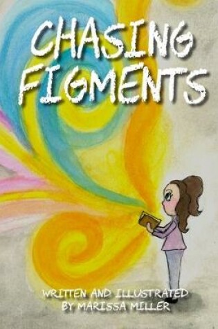 Cover of Chasing Figments