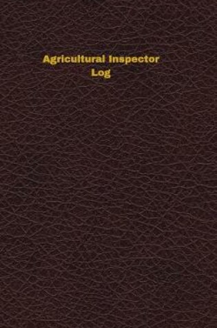 Cover of Agricultural Inspector Log