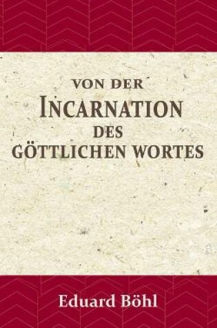 Cover of Von der Incarnation des Goettlichen Wortes