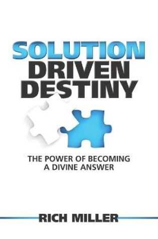 Cover of Solution Driven Destiny