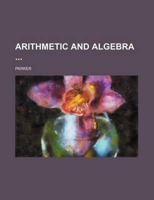 Book cover for Arithmetic and Algebra