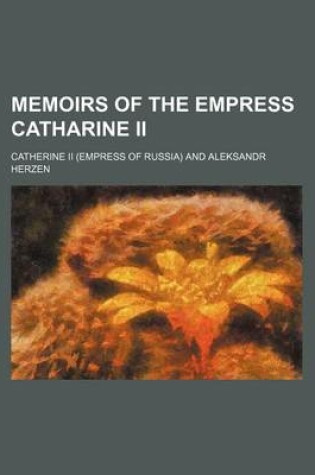 Cover of Memoirs of the Empress Catharine II