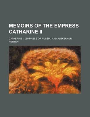 Book cover for Memoirs of the Empress Catharine II