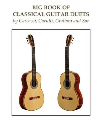 Book cover for Big Book of Classical Guitar Duets by Carcassi, Carulli, Giuliani and Sor