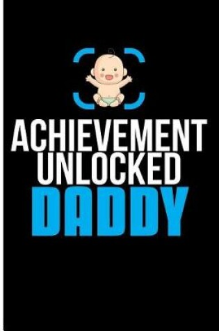 Cover of Achievement Unlocked Daddy