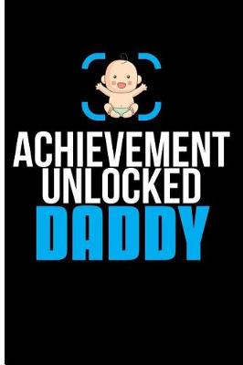 Book cover for Achievement Unlocked Daddy