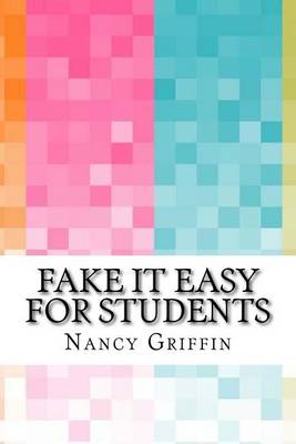 Book cover for Fake It Easy for Students